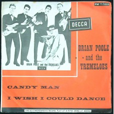 BRIAN POOLE AND THE TREMELOES Candy Man / I Wish I Could Dance (Decca FM 7-7053) South Africa 1964 PS 45 (Pop Rock, Beat)